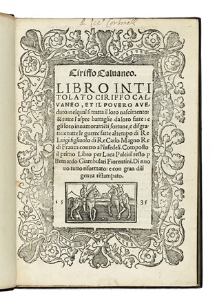  Pulci Luca : Ciriffo Calvaneo. Libro intitolato Ciriffo Calvaneo, et il povero aveduto...  Bernardo Giambullari, Luigi Pulci  - Asta Libri, autografi e manoscritti - Libreria Antiquaria Gonnelli - Casa d'Aste - Gonnelli Casa d'Aste