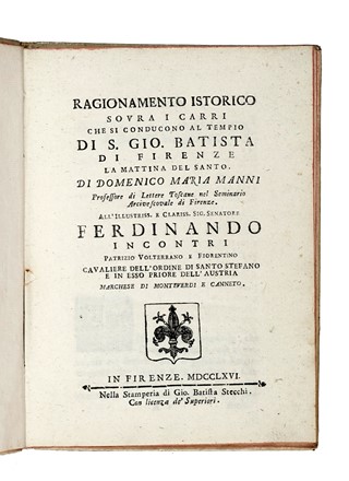 Raccolta di rari e curiosi trattatelli riguardanti feste e tradizioni fiorentine tra il XVI e il XVIII secolo.  Modesto Rastrelli, Domenico Maria Manni, Gaetano Cambiagi  - Asta Libri, autografi e manoscritti - Libreria Antiquaria Gonnelli - Casa d'Aste - Gonnelli Casa d'Aste