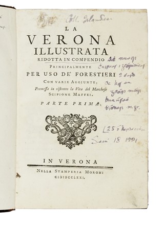  Montanari Pietro : La Verona illustrata ridotta in compendio principalmente per uso de' forestieri con varie aggiunte. Premessa in ristretto la vita del marchese Scipione Maffei. Parte prima [-seconda].  - Asta Libri, autografi e manoscritti - Libreria Antiquaria Gonnelli - Casa d'Aste - Gonnelli Casa d'Aste