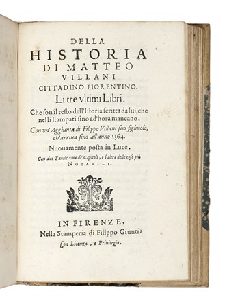  Villani Matteo : Istorie di Matteo Villani [...] che continua quelle di Giovanni suo Fratello. Con l'aggiunta di Filippo suo figliuolo, che arrivano fino all'anno 1364...  Giovanni Villani, Filippo Villani  - Asta Libri, autografi e manoscritti - Libreria Antiquaria Gonnelli - Casa d'Aste - Gonnelli Casa d'Aste