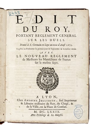  Louis XIV - Re di Francia : Edit du Roy, portant reglement general sur les duels...  [..]