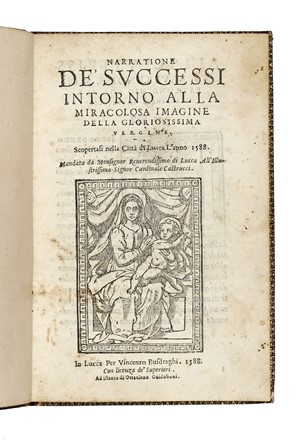 Narrazione de' successi intorno alla miracolosa imagine della gloriosissima Vergine.  - Asta Libri, Autografi e Manoscritti - Libreria Antiquaria Gonnelli - Casa d'Aste - Gonnelli Casa d'Aste