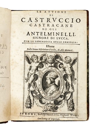 Lotto di 3 opere dedicate a Castruccio Castracani, condottiero lucchese  Aldo (il giovane) Manuzio  (1547 - 1597), Niccolo Tegrimi  - Asta Libri, Autografi e Manoscritti - Libreria Antiquaria Gonnelli - Casa d'Aste - Gonnelli Casa d'Aste