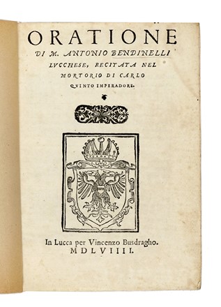 Lotto di opere dell'umanista lucchese Antonio Bendinelli stampate dal Busdraghi.  Antonio Bendinelli  - Asta Libri, Autografi e Manoscritti - Libreria Antiquaria Gonnelli - Casa d'Aste - Gonnelli Casa d'Aste