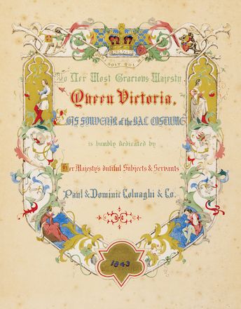  James Robinson : Souvenir of the bal costumé. Given by Her Most Gracious Majesty Queen Victoria, at Buckingham Palace, May 12, 1842. Costume e moda, Arte  - Auction BOOKS, MANUSCRIPTS AND AUTOGRAPHS - Libreria Antiquaria Gonnelli - Casa d'Aste - Gonnelli Casa d'Aste