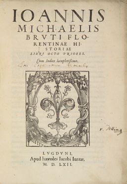  Bruto Gian Michele : Florentinae historiae libri octo priores, cum indice locupletissimo.  - Asta Manoscritti, Incunaboli, Autografi e Libri a stampa - Libreria Antiquaria Gonnelli - Casa d'Aste - Gonnelli Casa d'Aste