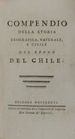 Compendio della storia geografica, naturale, e civile del regno del Chile.