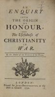 An enquiry into honour and the usefulness of christianity in war...