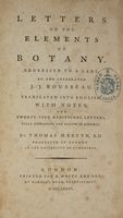 Letters on the elements of botany [...] translated into English by Thomas Martyn.