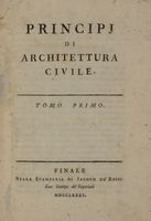 Principi di architettura civile. Tomo primo (-terzo).