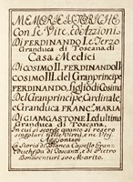 Memorie Istoriche / con le vite, ed Azzioni / di Ferdinando I e Terzo / Granduca di Toscana di / Casa Medici [etc.].