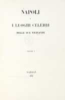 Napoli e i luoghi celebri delle sue vicinanze. Volume I (-II).