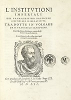 L'institutioni imperiali del sacratissimo prencipe Giustiniano Cesare Augusto.