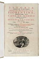 Istoria delle guerre della republica fiorentina, successe nel tempo, che la casa de Medici s'impadron del governo: scritta da Benedetto Varchi [...] colla vita dell'istesso, et un discorso,  apologia di Lorenzo de Medici ...