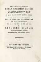 Della fisica riduzione della maremma senese [...] a' quali si aggiungono quattro perizie intorno alle operazioni della pianura grossetana.