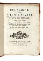 Relazione del contagio stato in Firenze. L'anno 1630, e 1633, coll'aggiunta del catalogo di tutte le pestilenze piu celebri, che sono state nel mondo...