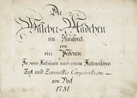 Die / Wschermdchen / ein Singspiel / [...] Zannettis Composition  / [...] / 1781.