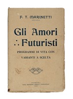 Gli Amori Futuristi. Programmi di vita con varianti a scelta.