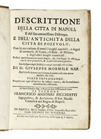 Descrittione della citta di Napoli [...] e dell'antichita della citta di Pozzuolo. Con la narratione di tutti i luoghi notabili, e degni di memoria di Cuma, di Baia, di Miseno, e degli altri luoghi conuicini...