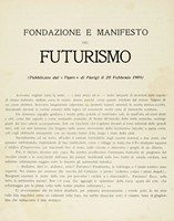 Fondazione e manifesto del Futurismo. (Pubblicato dal 'Figaro' di Parigi il 20 Febbraio 1909).