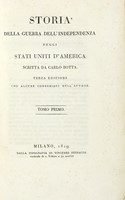 Storia della guerra dell'Independenza degli Stati Uniti d'America scritta da Carlo Botta. Tomo primo (-quarto).