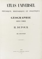 Atlas universel physique, historique et politique de geographie ancienne et moderne...