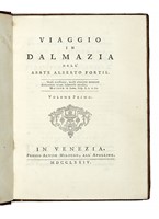 Viaggio in Dalmazia dell'abate Alberto Fortis. Volume primo (-secondo).