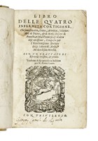 Libro delle quatro infermita cortigiane, che sono catarro, gotta, artetica, sciatica [...] Tradotto di spagnuolo in italiano per m. Pietro Lauro.