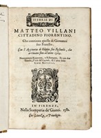 Istorie di Matteo Villani [...] che continua quelle di Giovanni suo Fratello. Con l'aggiunta di Filippo suo figliuolo, che arrivano fino all'anno 1364...