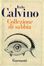  Calvino Italo : Collezione di sabbia.  - Asta Libri, Manoscritti e Autografi - Libreria Antiquaria Gonnelli - Casa d'Aste - Gonnelli Casa d'Aste