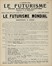  Prampolini Enrico [e altri] : Il Futurismo. Rivista sintetica illustrata, n. 8. L?arte meccanica. Manifesto futurista. [Segue:] L?architettura futurista. Manifesto dell?11 luglio 1914.  Antonio Sant'Elia  (Como, 1888 - Monte Zebio (Carso), 1916), Filippo Tommaso Marinetti  (1876 - 1994)  - Asta Libri a stampa dal XVI al XX secolo [ASTA A TEMPO - PARTE II] - Libreria Antiquaria Gonnelli - Casa d'Aste - Gonnelli Casa d'Aste