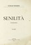  Svevo Italo : Senilit. Romanzo.  - Auction Books, autographs and manuscripts -  [..]