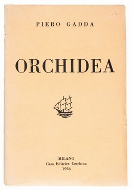  Gadda Piero : Orchidea.  - Asta Libri, Manoscritti e Autografi - Libreria Antiquaria Gonnelli - Casa d'Aste - Gonnelli Casa d'Aste