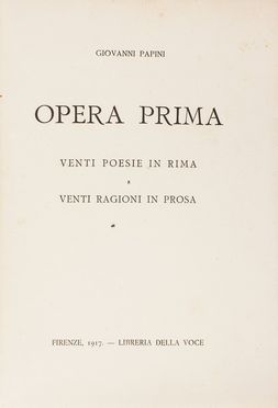  Papini Giovanni : Opera prima.  - Asta Libri, Manoscritti e Autografi - Libreria Antiquaria Gonnelli - Casa d'Aste - Gonnelli Casa d'Aste