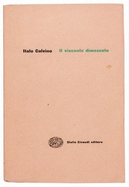  Calvino Italo : Il visconte dimezzato. Letteratura italiana, Letteratura  - Auction Books, Manuscripts & Autographs - Libreria Antiquaria Gonnelli - Casa d'Aste - Gonnelli Casa d'Aste