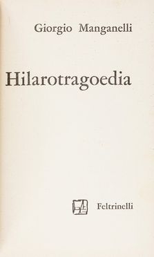  Manganelli Giorgio : Hilarotragoedia.  - Asta Libri, Manoscritti e Autografi - Libreria Antiquaria Gonnelli - Casa d'Aste - Gonnelli Casa d'Aste