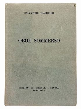  Quasimodo Salvatore : Oboe sommerso.  - Asta Libri, Manoscritti e Autografi - Libreria Antiquaria Gonnelli - Casa d'Aste - Gonnelli Casa d'Aste